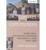 Climates and Constitutions: Health, Race, Environment and British Imperialism in India 1600-1850 cover image