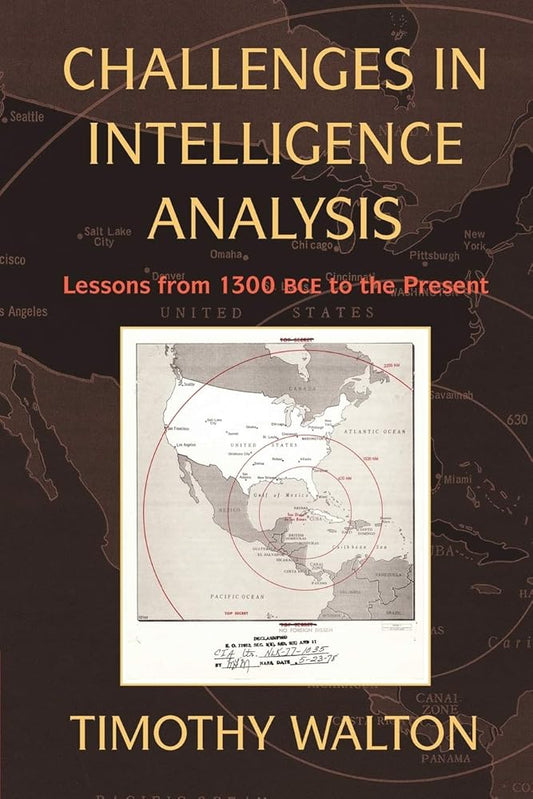 Challenges in Intelligence Analysis: Lessons from 1300 BCE to the Present cover image