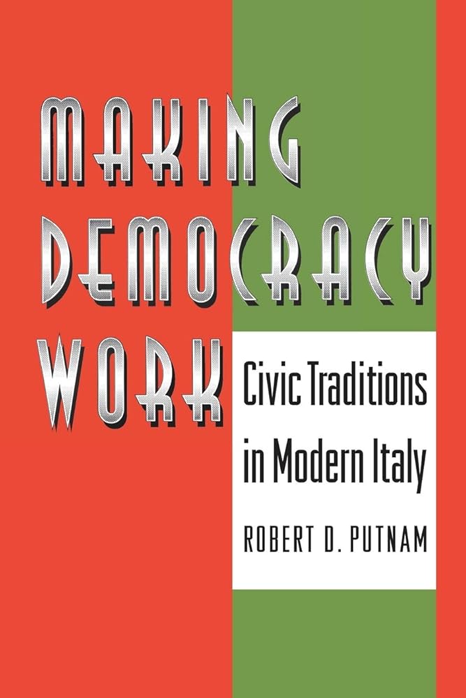 Making Democracy Work: Civic Traditions in Modern Italy cover image