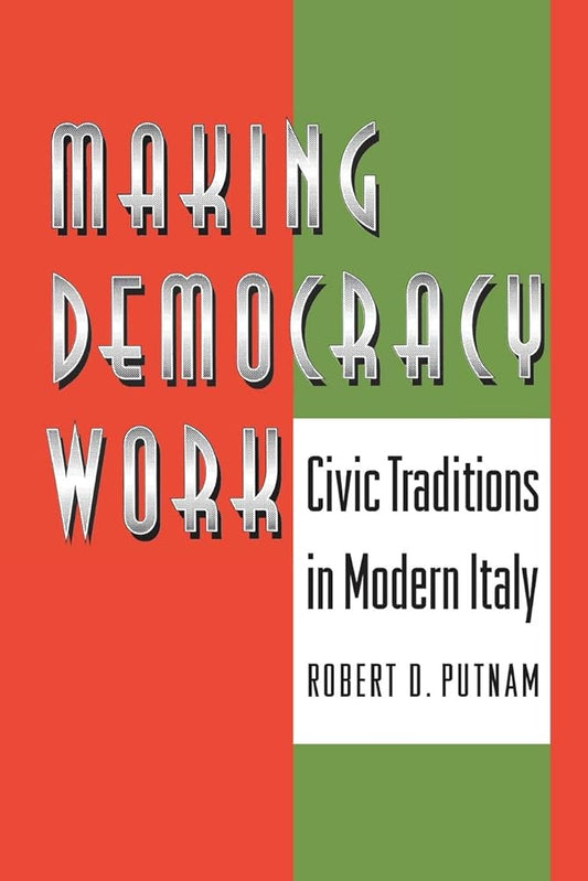 Making Democracy Work: Civic Traditions in Modern Italy cover image