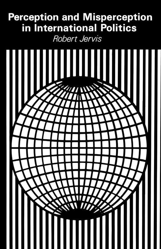 Perception and Misperception in International Politics (Center for International Affairs, Harvard University) cover image